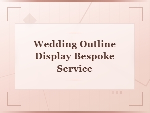 Bespoke Wedding Outline Display Custom Design Service