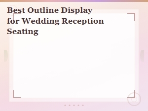 Best Outline Display for Wedding Reception Seating