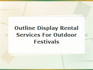 Rent Outdoor Festival Display Outlines for Your Party