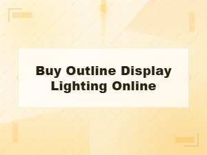 Buy Outline Display Lighting Online for Your Home